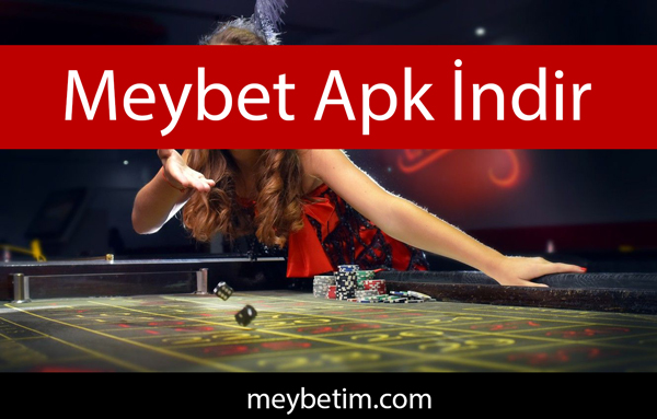 Meybet apk indir ile de üyelerine hizmet vermektedir.