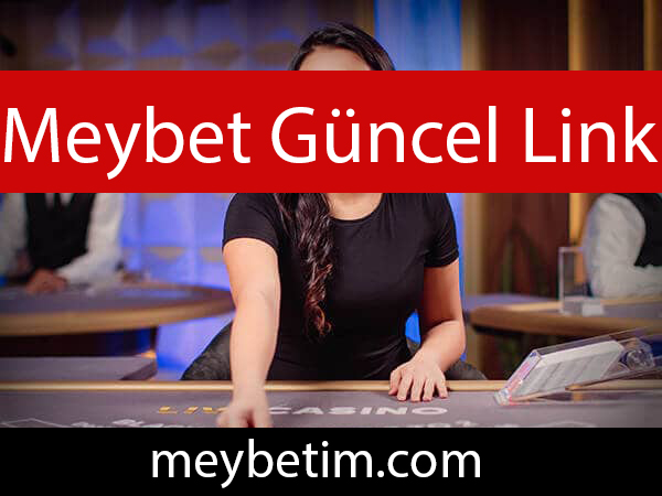 Meybet güncel link üzerinden üyelerine güvenle hizmet vermektedir.