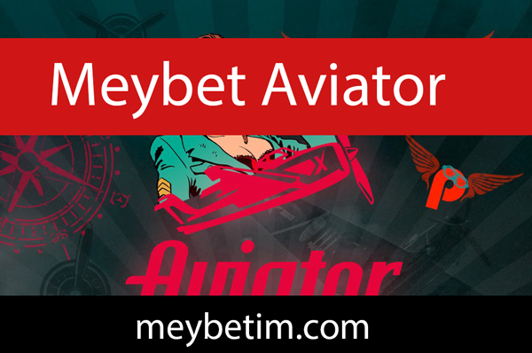 Meybet aviator oyununu güvenle takdim etmektedir.