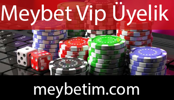 Meybet vip üyelik özelliğiyle revaçtaki sitedir.