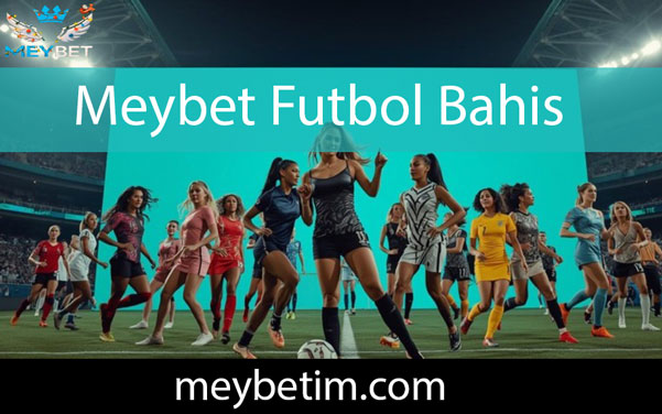 Meybet futbol bahis olanaklarıyla etkileyici moddadır.