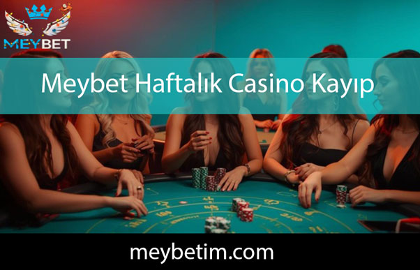 Meybet haftalık casino kayıp bonusuyla revaçtadır.
